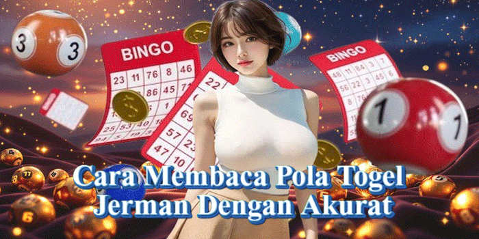 Cara Membaca Pola Togel Jerman Dengan Akurat